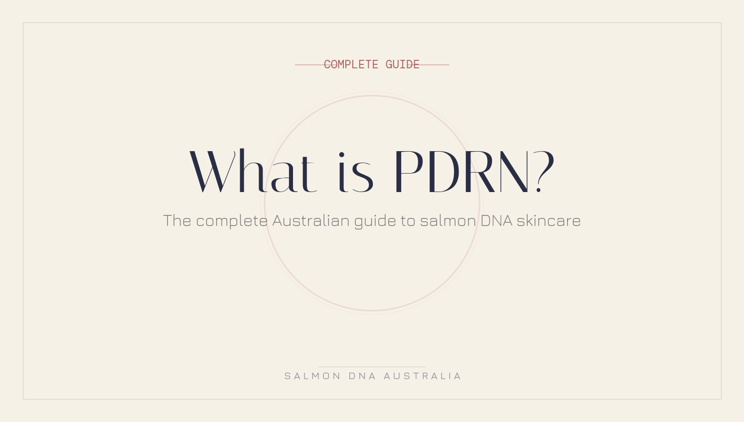 omplete guide to PDRN salmon DNA skincare explaining what polydeoxyribonucleotide does for skin