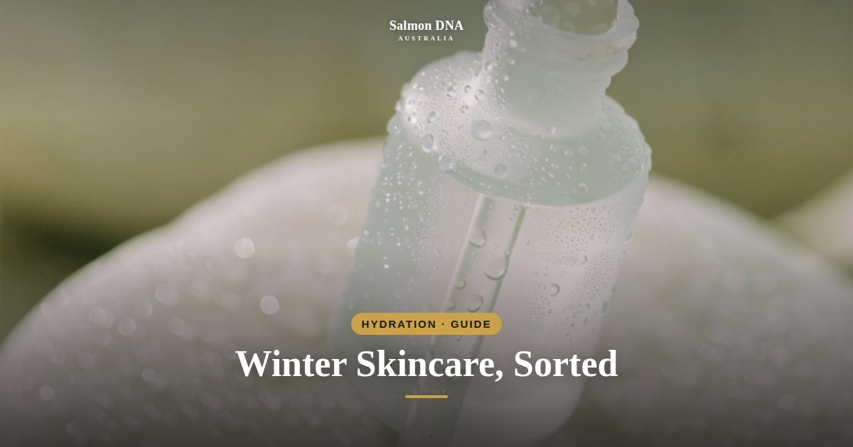 Winter skincare in Australia hydration guide