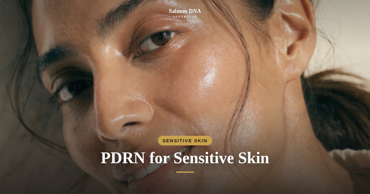PDRN for sensitive skin, Salmon DNA Australia
